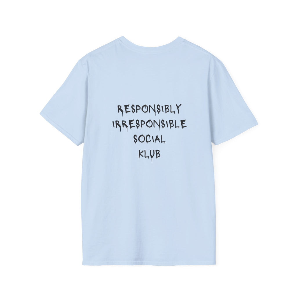 Responsibly Irresponsible Social Klub T-Shirt