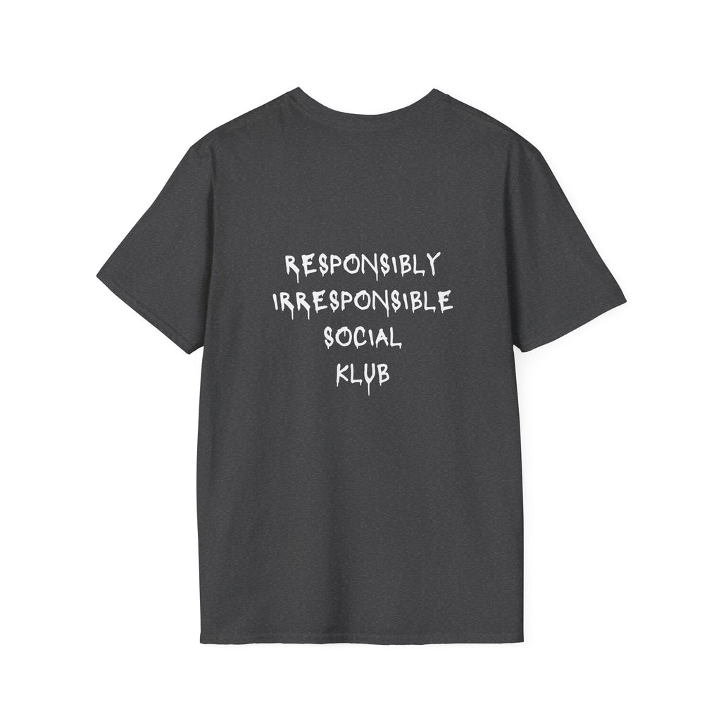Responsibly Irresponsible Social Klub T-Shirt