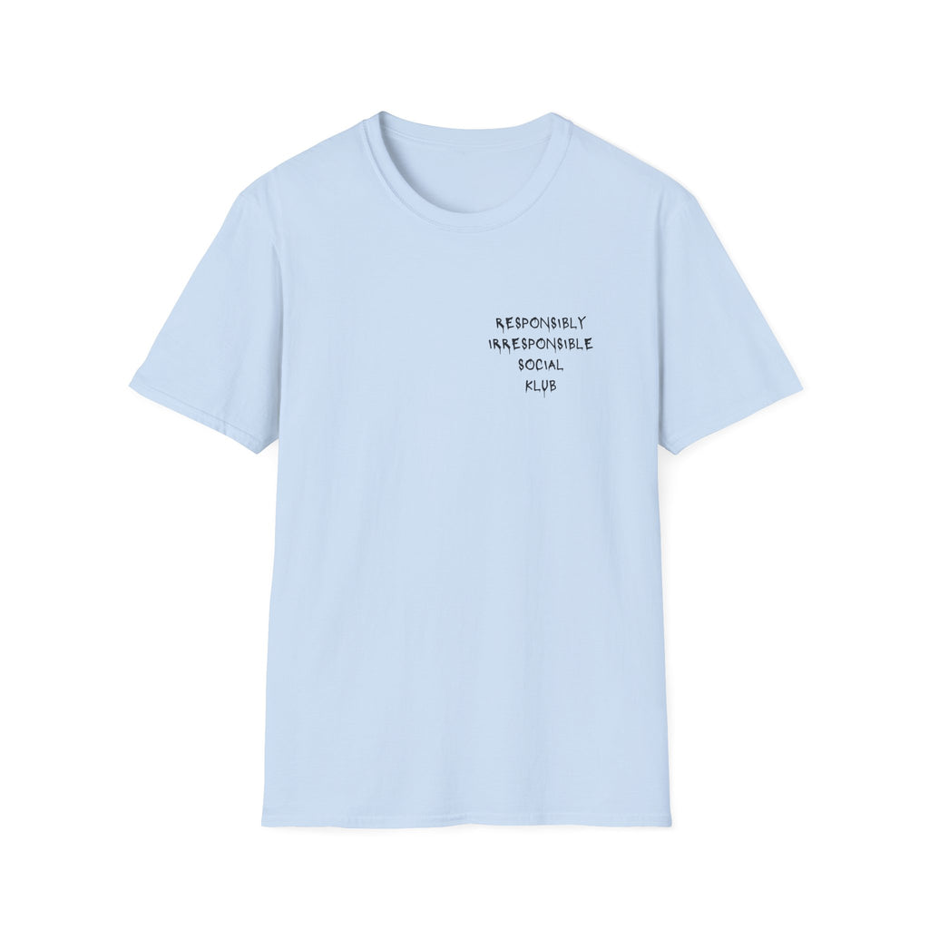 Responsibly Irresponsible Social Klub T-Shirt